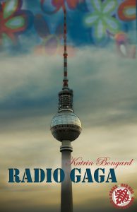 Radio Gaga von Katrin Bongard